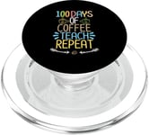 100 Days Of Coffee Teach Repeat, Funny Teacher Coffee Lover PopSockets PopGrip for MagSafe