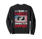 I'm My Family's Unpaid Tech Support US American Flag Sweatshirt