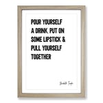 Big Box Art Pour Yourself A Drink Typography Framed Wall Art Picture Print Ready to Hang, Oak A2 (62 x 45 cm)