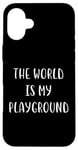 Coque pour iPhone 16 Plus Le monde est mon terrain de jeu : Love Travel Statement Adventure