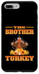 iPhone 7 Plus/8 Plus THE DAD BROTHER FUNNY THANKSGIVING HUMOR MATCHING FAMILY Case