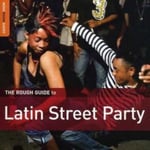 Diverse Latin, Diverse World Music  The Rough Guide To Latin Street Party  CD