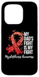 Coque pour iPhone 15 Pro My Dad's Fight Is My Fight Myelofibrosis Awareness