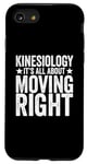 iPhone SE (2020) / 7 / 8 Kinesiology It’s All About Moving Right Physical Therapist Case