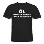 Öl Byggde Denna Vackra Kropp - T-SHIRT - HERR Svart - 2XL