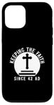 iPhone 12/12 Pro Keeping The Faith Since 42 AD Religious Case