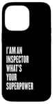 iPhone 14 Pro Max I'am an Inspector what's your superpower Case