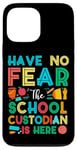 iPhone 13 Pro Max School Custodian Janitor Have No Fear The School Custodian Case