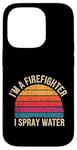 Coque pour iPhone 14 Pro I'm A Firefighter I Spray Water Sauvetage Humour |--