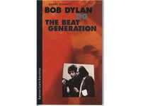 Bob Dylan Og The Beat Generation | Asger Schnack | Språk: Danska