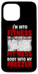 iPhone 13 Pro Max Scary Horror Movie Freezer I'm Into Fitness Body Into My Case