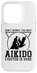 iPhone 14 Pro Don't worry the best Aikido fighter is there - Aikido Case