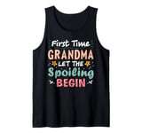 First Time Grandma Let the Spoiling Begin New 1st Time Nana Tank Top