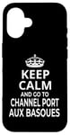 iPhone 16 'Keep Calm And Go To Channel Port Aux Basques' Souvenirs! Case