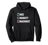 Nice Naughty Machinist Vintage Christmas Machinist Pajamas Pullover Hoodie