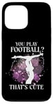 iPhone 13 Pro Max Ballet Dancer Dance Girl Ballerina You Play Football? That's Case