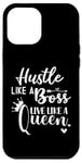 iPhone 12 Pro Max I am the Boss Queen Mom Hustle Like a Boss Live Like a Queen Case