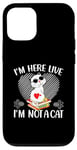 iPhone 12/12 Pro I'm Here Live I'm Not A Cat Case