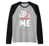 You're Lost Without Me Married Couple Life Raglan Baseball Tee