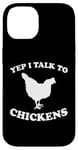 Coque pour iPhone 14 Yep I Talk To Chickens Design humoristique avec inscription en allemand "agricult"