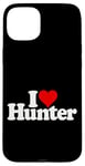 iPhone 15 Plus I LOVE HEART HUNTER NAME ON A TEE Case