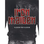 Iron Maiden - Album par album (Relié)