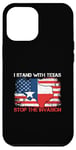 iPhone 12 Pro Max I Stand With Texas Stop the Invasion Case