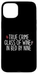 Coque pour iPhone 15 Plus Vrai Crime Glass of Wine In Bed by Nine Funny Fan Meme