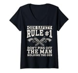 Womens Gun Safety Rule - Don't Piss Off The Man Holding The Gun V-Neck T-Shirt