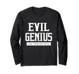 Evil Genius In Training comic geek convention nerd Long Sleeve T-Shirt