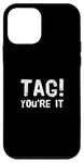 Coque pour iPhone 12 mini Dear Parents Tag You're It Meaning Tag You're It Citations