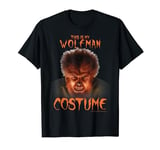 Universal Monsters The Wolf Man This Is My Wolf Man Costume T-Shirt