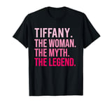 Tiffany The Woman The Myth The Legend Funny Valentine's Day T-Shirt