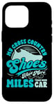 Coque pour iPhone 16 Pro Max Mes chaussures de cross-country ont plus de milles pour