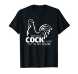 The Only Cock Funny Vegetarian Veggie Lover Adult Joke Gift T-Shirt