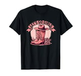 Rodeo Western Country Cowgirl hat - Let's Go Girls T-Shirt