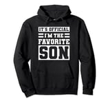 It's Official I'm The Favorite Son Apparel for Favorite Son Pullover Hoodie