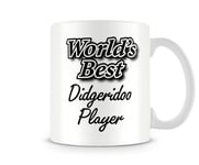 World's Best Didgeridoo Player - Mug by Behind The Glass