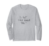 Du hast einen Wunsch frei, funny t-shirt with saying print Long Sleeve T-Shirt