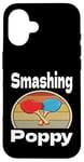 Coque pour iPhone 16 Funny Smashing Poppy Ping Pong Lover Game Winner Retro Humour