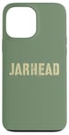 Coque pour iPhone 13 Pro Max Sarcastic JARHEAD Proud Our Troop Grunt Veterans