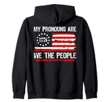 MY PRONOUNS ARE WE THE PEOPLE - United States Of America Zip Hoodie