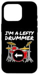 Coque pour iPhone 16 Pro Batteur pour gaucher, I'm A Lefty Drummer, Drum Teacher