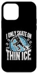 Coque pour iPhone 12 mini I Only Skate On Thin Ice Ice Hockey Joueur Sports d'hiver