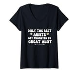 Womens only the best aunts get promoted to great aunt V-Neck T-Shirt