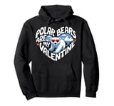 Polar Bears Are My Valentine Cute Polar Bear Valentines Day Pullover Hoodie