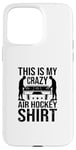 Coque pour iPhone 15 Pro Max C'est mon t-shirt de Air Hockey fou Air Hockey Player