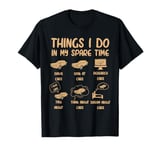 Things I Do in My Spare Time Car Enthusiast Funny Car Guy T-Shirt