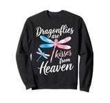 Dragonfly Dragonflies Are Kisses From Heaven Sweatshirt