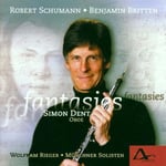 Simon Dent, Wolfram Rieger  Fantasies: Schumann Britten Hawkins  CD